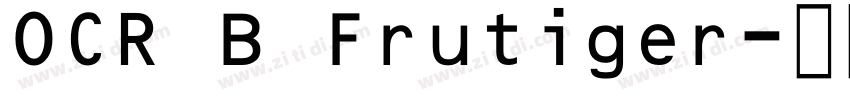 OCR B Frutiger字体转换